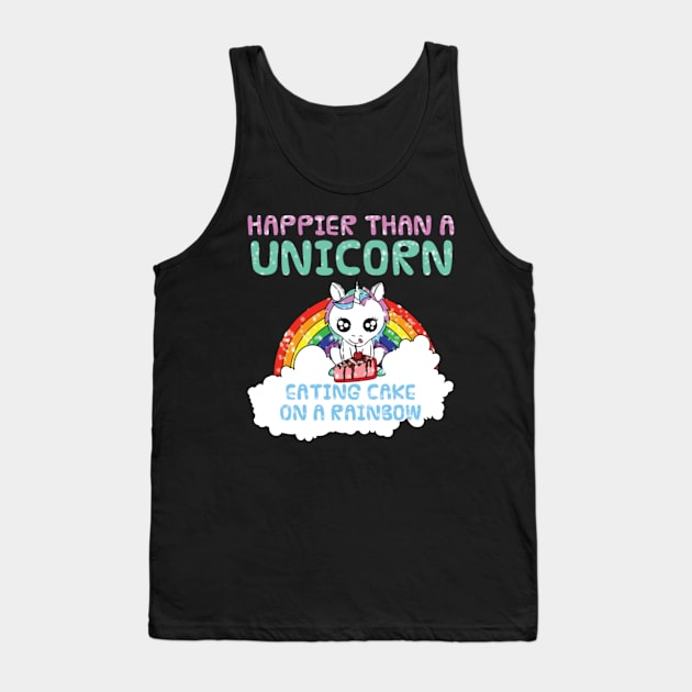 Happy - Unicorn - Cake - Rainbow - Gift Tank Top by Xizin Gao